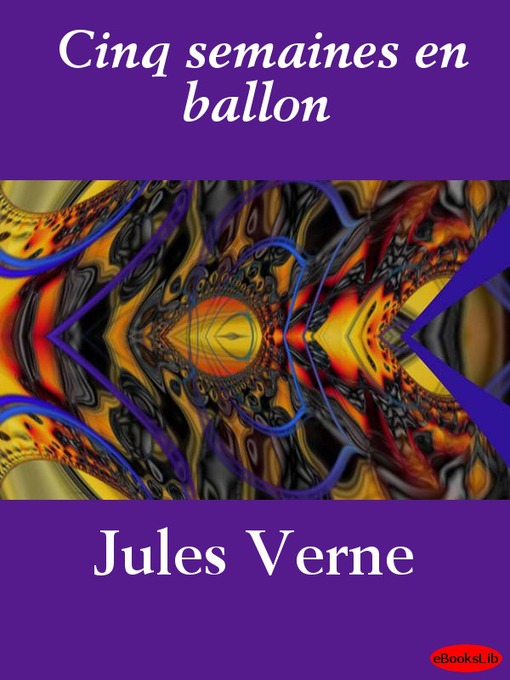 Title details for Cinq semaines en ballon by Jules Verne - Available